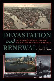 Cover of: Devastation and Renewal: An Environmental History of Pittsburgh and Its Region (Pittsburgh Hist Urban Environ)