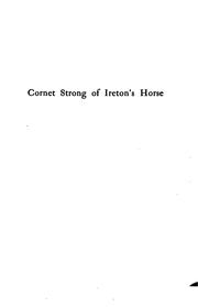 Cover of: Cornet Strong of Ireton's Horse: An Episode of the Ironsides