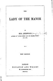 Cover of: The Lady of the Manor by Mrs. Mary Martha (Butt) Sherwood