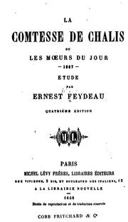 Cover of: La comtesse de Chalis: ou, Les mœurs du jour--1867--étude