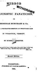 Cover of: Mirror of Calvinistic Fanatical Revivals: Or Jedediah Burchard & Co. During a Protracted Meeting ...