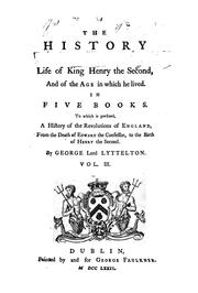 Cover of: The History [of The] Life of King Henry the Second, and of the Age in which He Lived: To which ...