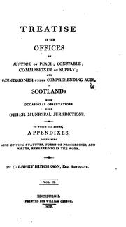 Cover of: Treatise on the Offices of Justice of Peace, Constable, Commissioner of Supply, and Commissioner ...