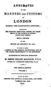 Cover of: Anecdotes of the Manners and Customs of London, During the Eighteenth Century...: Including the ... by James Peller Malcolm
