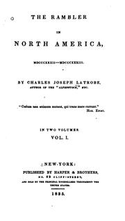 Cover of: The Rambler in North America, MDCCCXXXII-MDCCCXXXIII by Charles Joseph Latrobe