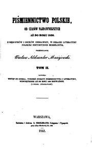 Cover of: Piśmiennictwo polskie od czasów najdawniejszych aż do roku 1830