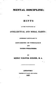 Cover of: Mental Discipline, Or, Hints on the Cultivation of Intellectual and Moral ...
