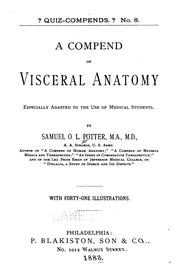 Cover of: A Compend of visceral anatomy: Especially Adapted to the Use of Medical Students by Samuel O. L. Potter
