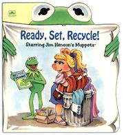 Cover of: Ready, Set, Recycle!: Starring Jim Henson's Muppets