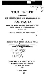 Cover of: The Earth in Relation to the Preservation and Destruction of Contagia: Being the Milroy Lectures ...