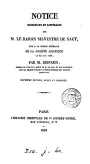 Cover of: Notice historique et littéraire sur m.le baron Silvestre de Sacy, lue à la séance générale de la ...