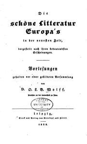 Cover of: Die schöne Litteratur Europa's in der neuesten Zeit, dargestellt nach ihren ...