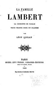 Cover of: La famille Lambert: La couronne de Paille. Trois fronts pour un diadème by Léon Gozlan