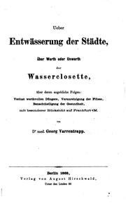 Cover of: Ueber Entwässerung der Städte, über Werth oder Unwerth der Wasserclosette: Mit besonderer ... by Georg Varrentrapp