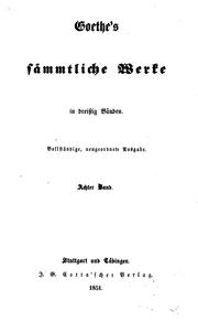 Cover of: Goethe's sämmtliche Werke...: Vollsta?ndige, neugeordnete Ausgabe