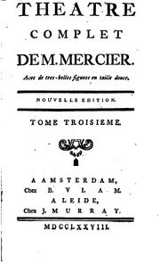 Cover of: Theatre complet de M. Mercier ; avec de tres-belles figures en taille douce.. by Louis-Sébastien Mercier