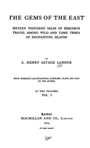 Cover of: The Gems of the East: Sixteen Thousand Miles of Research Travel Among Wild and Tame Tribes of ...