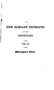 Cover of: New Elegant Extracts: A Unique Selection ... from the Most Eminent Prose and Epistolary Writers ...