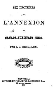 Cover of: Six lectures sur l'annexion du Canada aux États-Unis