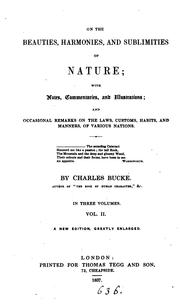 Cover of: On the beauties, harmonies and sublimities of nature: with remarks on the laws, customs, manners ... by Charles Bucke