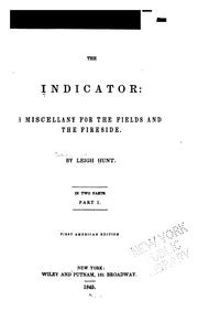 Cover of: The Indicator: A Miscellany for the Fields and the Fireside