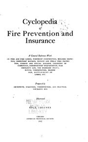 Cyclopedia of Fire Prevention and Insurance: A General Reference Work on Fire and Fire Losses ... by No name