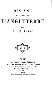 Cover of: Dix ans de l'histoire d'Angleterre by Louis Blanc
