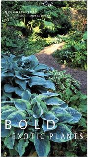 Cover of: Bold and Exotic Plants: Using Form and Shape to Create Visual Impact in the Garden