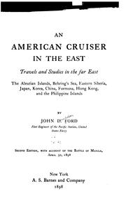 Cover of: An American Cruiser in the East: Travels and Studies in the Far East; the Aleutian Islands ...