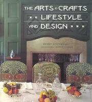 Cover of: The Arts and Crafts Lifestyle and Design by Wendy Hitchmough