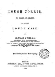 Cover of: Lough Corrib, its shores and islands: with notices of Lough Mask by William Robert W . Wilde