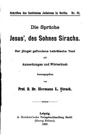 Cover of: Die Sprüche Jesus', des Sohnes Sirachs: der jüngst gefundene hebräische Text mit Anmerkungen und ...