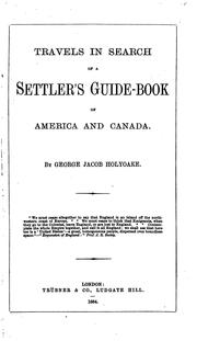 Cover of: Travels in Search of a Settler's Guide-book of America and Canada by George Jacob Holyoake