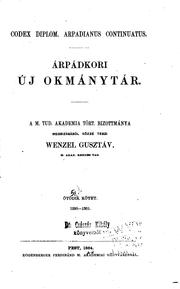 Cover of: Codex diplomaticus Arpadianus continuatus =: Árpádkori új okmánytár by Gusztáv Wenzel, Gusztáv Wenzel