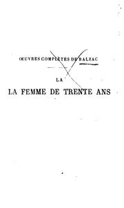 Cover of: La femme de trente ans ... by Honoré de Balzac, Honoré de Balzac