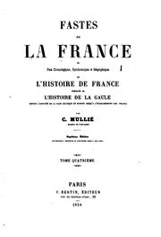 Cover of: Fastes de La France [ou Faits chronologiques, synchroniques et géographiques ...