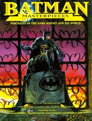 Cover of: Batman masterpieces: portraits of the Dark Knight and his world