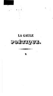 Cover of: La Gaule poétique by Louis-Antoine -François de Marchangy