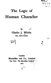 Cover of: The Logic of Human Character by Charles Joseph Whitby