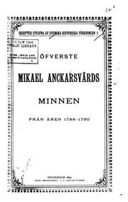 Cover of: Öfverste Mikael Anckarsvärds minnen från åren 1788-1790