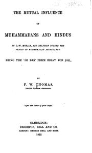 Cover of: The Mutual Influence of Muhammadans and Hindus in Law, Morals, and Religion ...