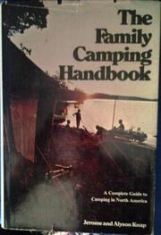 Cover of: The family camping handbook: a complete guide to camping in North America