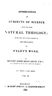 Cover of: Dissertations on Subjects of Science Connected with Natural Theology: Being the Concluding ...