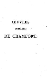 Cover of: Oeuvres completes de Chamfort by Sébastien-Roch-Nicolas Chamfort