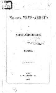 Cover of: Nog-eens: Vrye-Arbeid in Nederlandsche-Indië