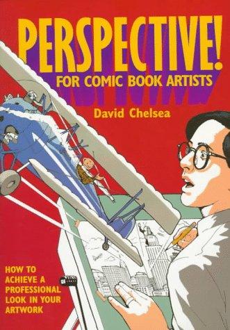 Perspective! For Comic Book Artists by David Chelsea