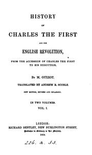 Cover of: History of Charles the first and the English revolution, tr. by A.R. Scoble