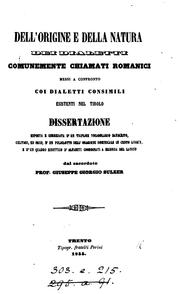 Cover of: Dell' origine e della natura dei dialetti commemente chiamati romanici, messi a confronto coi ...