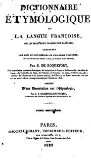 Cover of: Dictionnaire étymologique de la langue françoise, où les mots sont classés par familles ... by Jean-Baptiste -Bonaventure de Roquefort