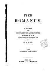 Cover of: ITER Romanum: Im Auftrag des hohen maehrischen Landesausschusses in den Jahren 1852 und 1853 ...